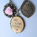 We Love Mama necklace, hand..